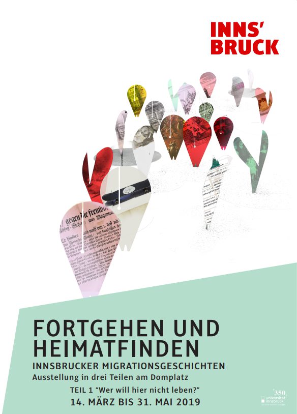 Fortgehen und Heimatfinden. Innsbrucker Migrationsgeschichten. Teil 1: Wer will hier nicht leben