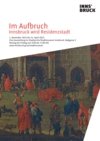 Im Aufbruch. Innsbruck wird Residenzstadt