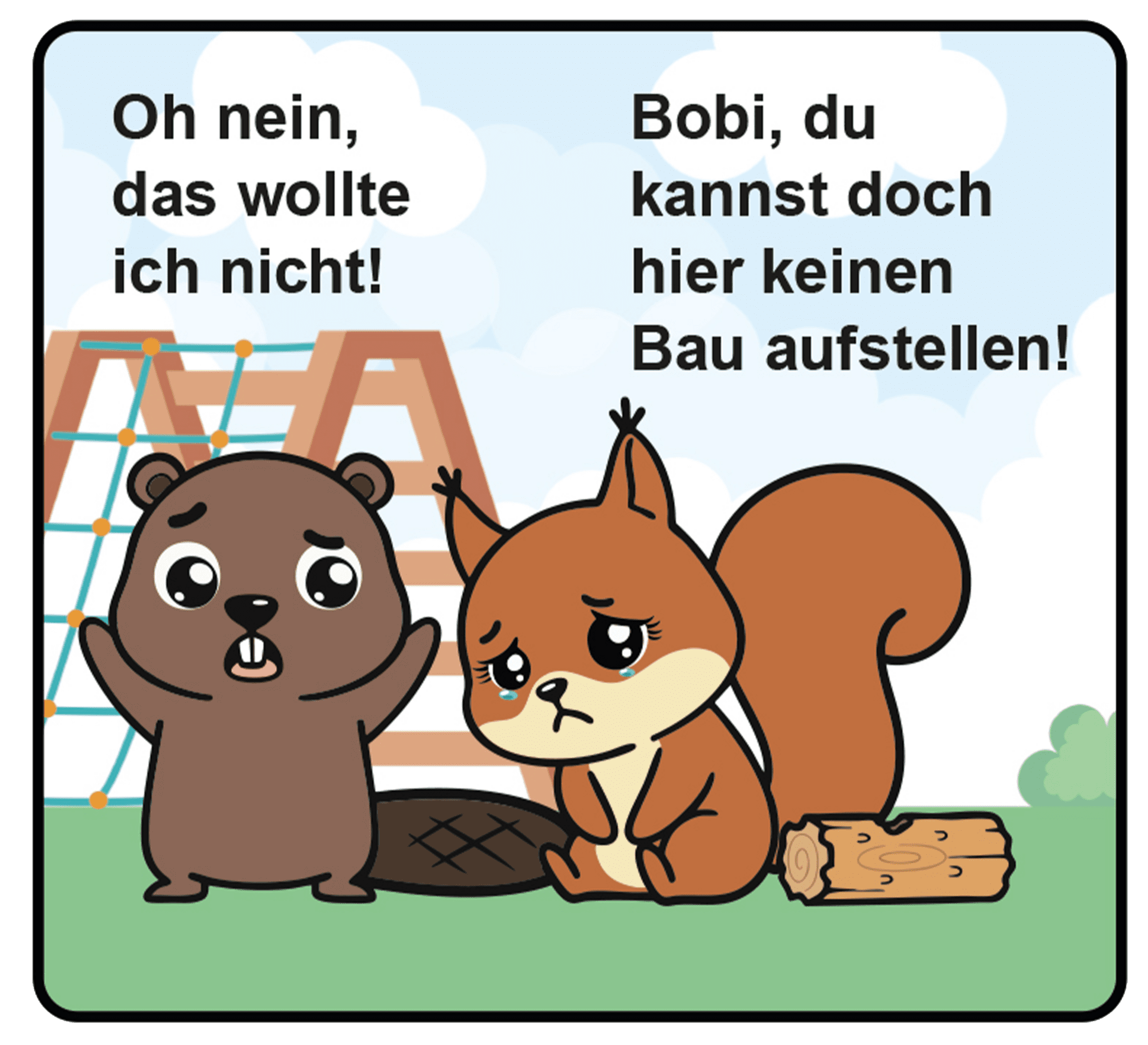 Eichhörnchen sitzt am Boden und weint, weil es sich weh getan hat. Der Biber reißt die Hände erschrocken in die Luft und schaut sehr betrübt aus. Im Hintergrund ist das Spielgerüst.