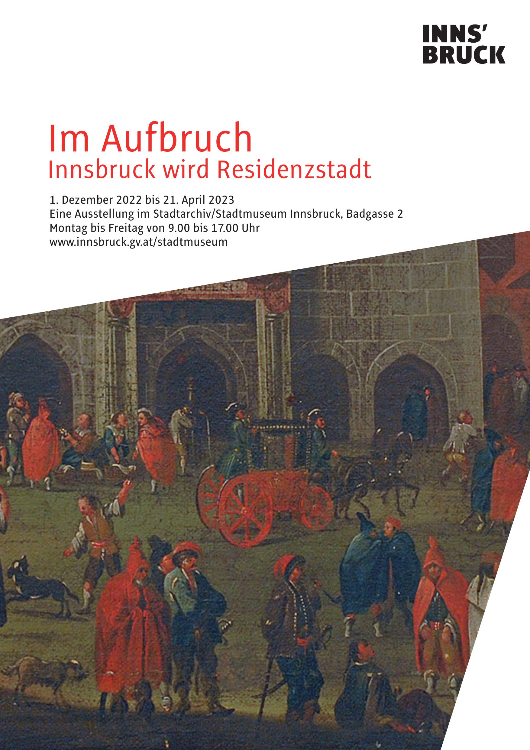 Im Aufbruch. Innsbruck wird Residenzstadt