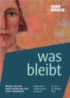 Was bleibt. Werke aus der Kunstsammlung der Stadt Innsbruck