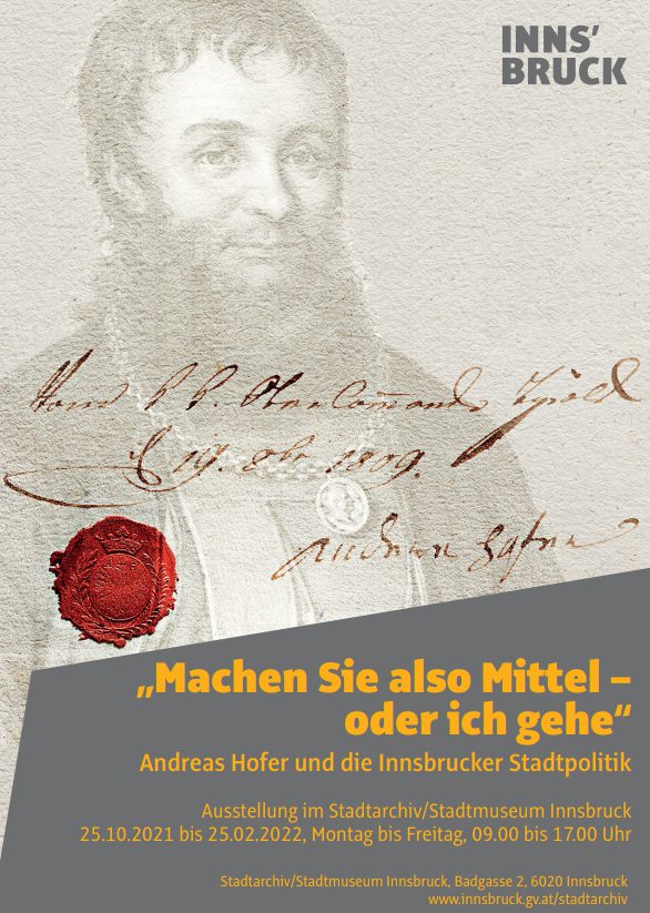 „Machen Sie Mittel also – oder ich gehe“. Andreas Hofer und die Innsbrucker Stadtpolitik